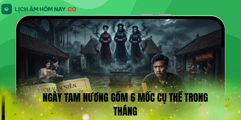 Ngày tam nương gồm 6 mốc cụ thể trong tháng